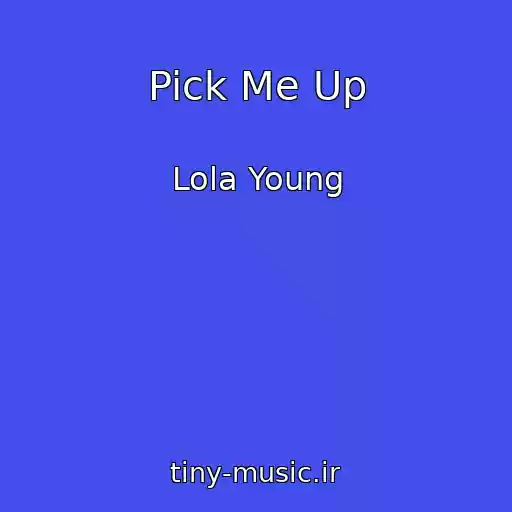 کاور آهنگ Pick Me Up از Lola Young