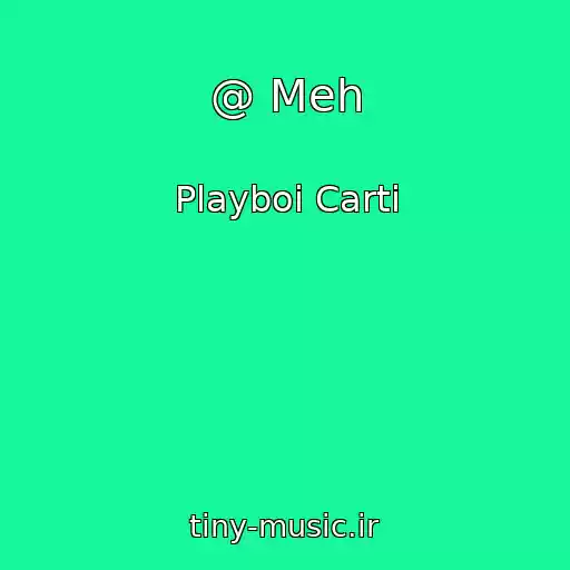کاور آهنگ @ Meh از Playboi Carti