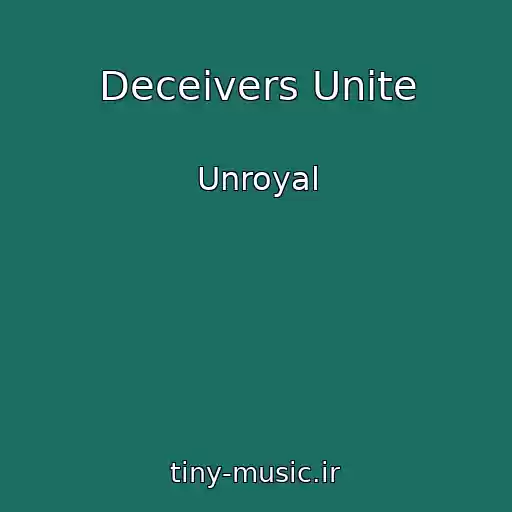 کاور آهنگ Deceivers Unite از Unroyal