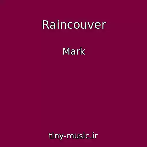 کاور آهنگ Raincouver از Mark
