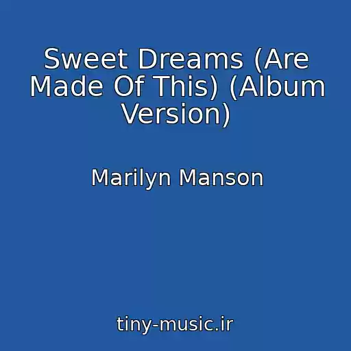 کاور آهنگ Sweet Dreams (Are Made Of This) (Album Version) از Marilyn Manson