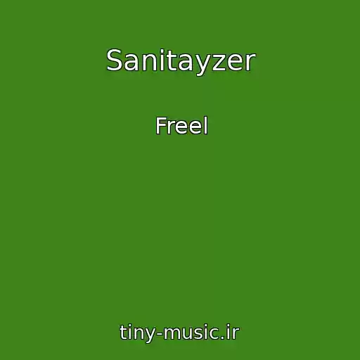 کاور آهنگ Sanіtayzer از Freel