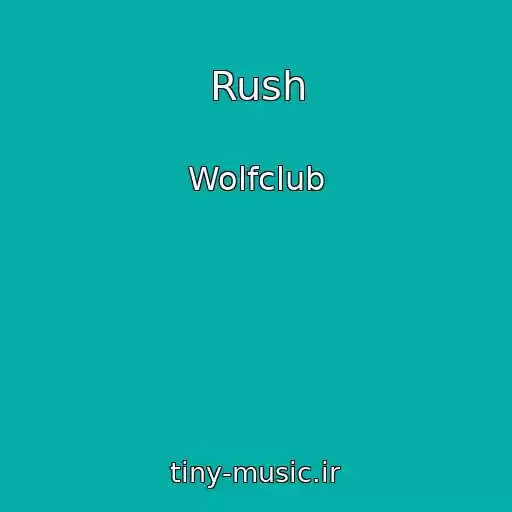 کاور آهنگ Rush از Wolfclub
