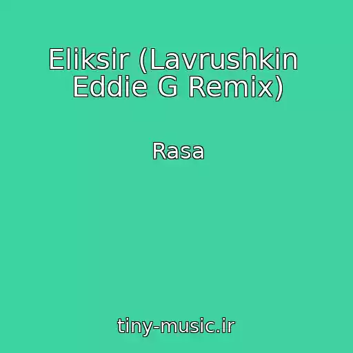 کاور آهنگ Eliksir (Lavrushkin  Eddie G Remix) از Rasa