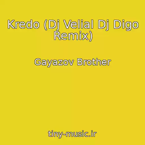 کاور آهنگ Kredo (Dj Velial Dj Digo Remix) از Gayazov Brother