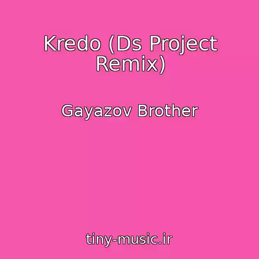 کاور آهنگ Kredo (Ds Project Remix) از Gayazov Brother