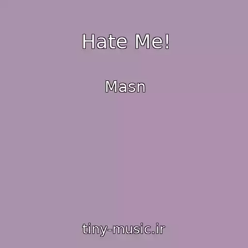 کاور آهنگ Hate Me! از Masn