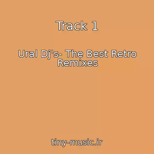 کاور آهنگ Track 1 از Ural Dj's- The Best Retro Remixes