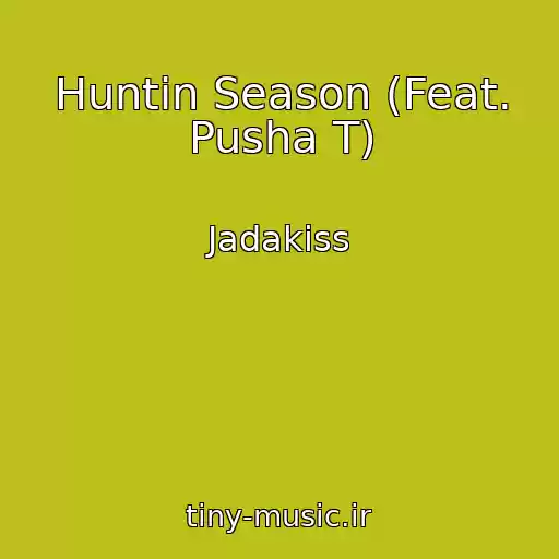 کاور آهنگ Huntin Season (Feat. Pusha T) از Jadakiss
