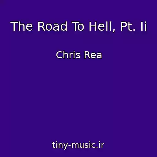 کاور آهنگ The Road To Hell, Pt. Ii از Chris Rea