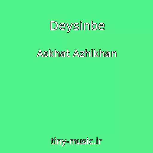 کاور آهنگ Deysinbe از Askhat Azhikhan