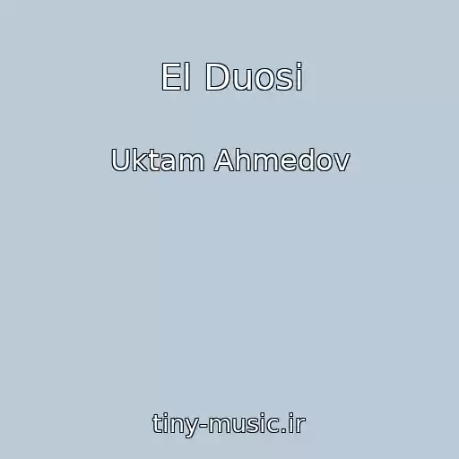 کاور آهنگ El Duosi از Uktam Ahmedov