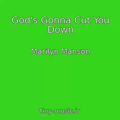 کاور آهنگ God's Gonna Cut You Down از Marilyn Manson