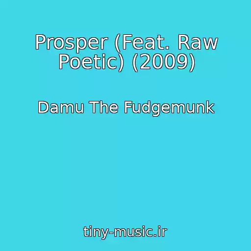 کاور آهنگ Prosper (Feat. Raw Poetic) (2009) از Damu The Fudgemunk