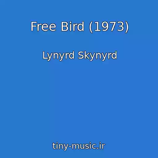 کاور آهنگ Free Bird (1973) از Lynyrd Skynyrd