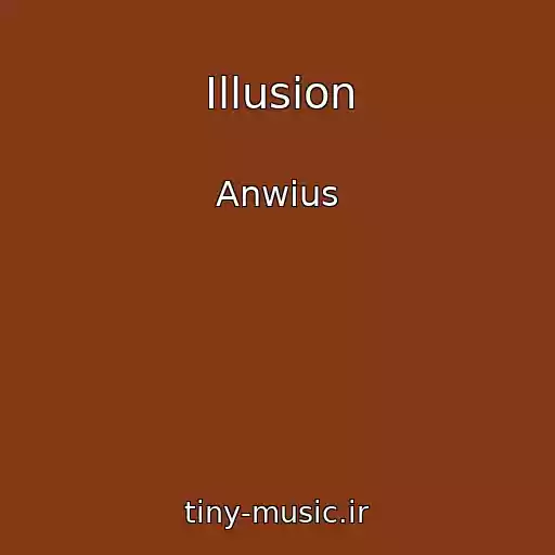 کاور آهنگ Illusion از Anwius