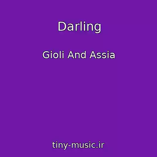 کاور آهنگ Darling از Gioli And Assia
