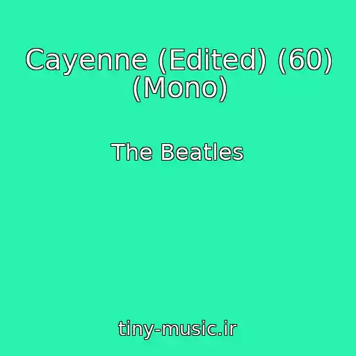 کاور آهنگ Cayenne (Edited) (60) (Mono) از The Beatles