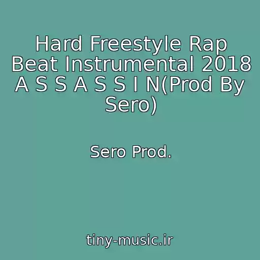 کاور آهنگ Hard Freestyle Rap Beat Instrumental 2018 A S S A S S I N(Prod By Sero) از Sero Prod.