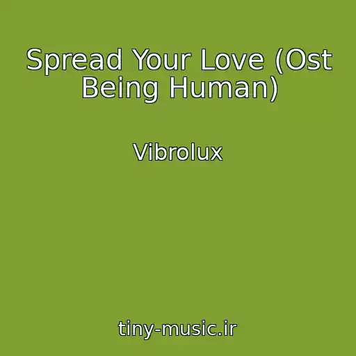 کاور آهنگ Spread Your Love (Ost Being Human) از Vibrolux