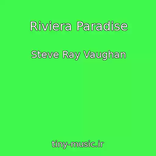 کاور آهنگ Riviera Paradise از Steve Ray Vaughan