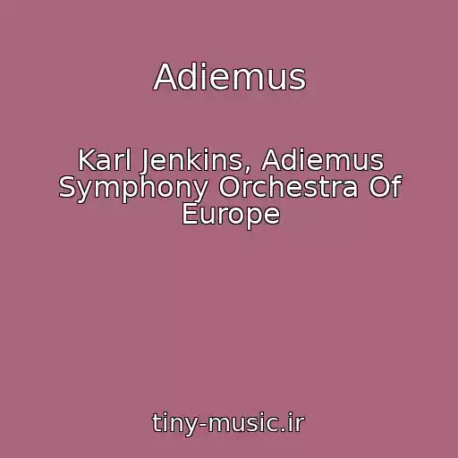 کاور آهنگ Adiemus از Karl Jenkins, Adiemus Symphony Orchestra Of Europe