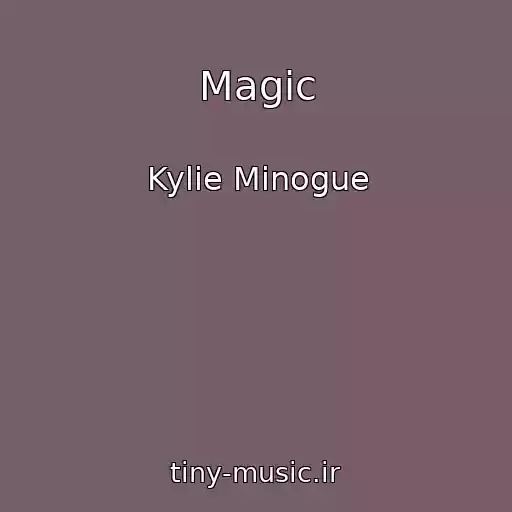 کاور آهنگ Magic از Kylie Minogue