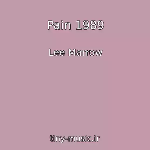 کاور آهنگ Pain 1989 از Lee Marrow