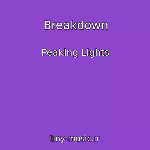 کاور آهنگ Breakdown از Peaking Lights