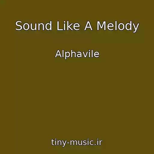 کاور آهنگ Sound Like A Melody از Alphavile