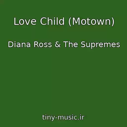 کاور آهنگ Love Child (Motown) از Diana Ross & The Supremes