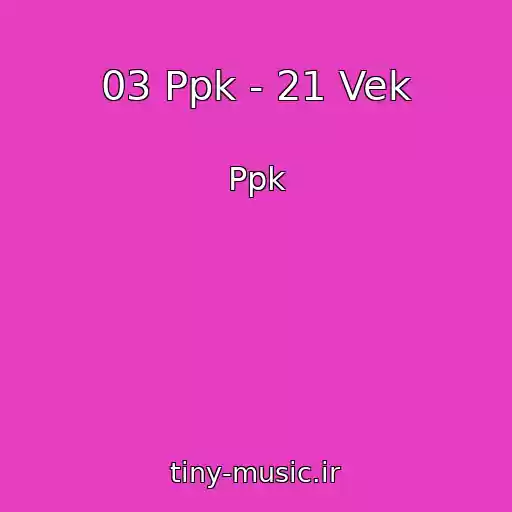 کاور آهنگ 03 Ppk - 21 Vek از Ppk