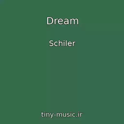 کاور آهنگ Dream از Schiler