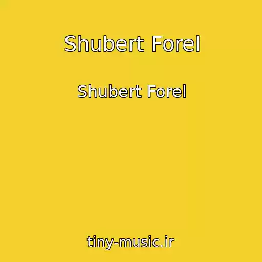 کاور آهنگ Shubert Forel از Shubert Forel