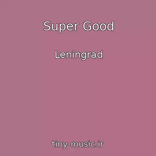 کاور آهنگ Super Good از Leningrad