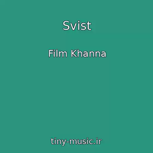 کاور آهنگ Svist از Film Khanna