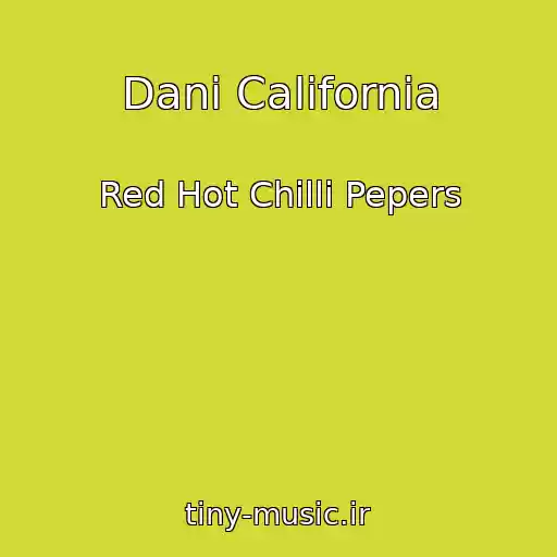 کاور آهنگ Dani California از Red Hot Chilli Pepers