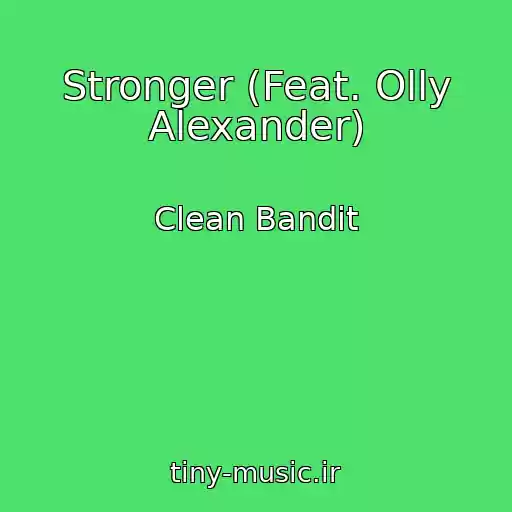 کاور آهنگ Stronger (Feat. Olly Alexander) از Clean Bandit