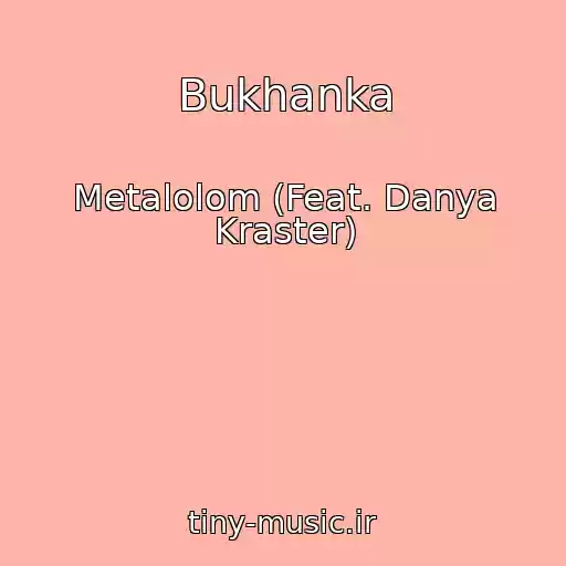 کاور آهنگ Bukhanka از Metalolom (Feat. Danya Kraster)