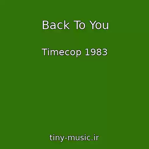 کاور آهنگ Back To You از Timecop 1983