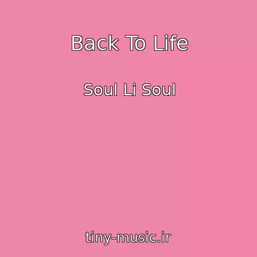 کاور آهنگ Back To Life از Soul Li Soul