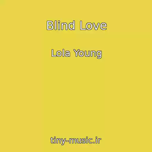 کاور آهنگ Blind Love از Lola Young