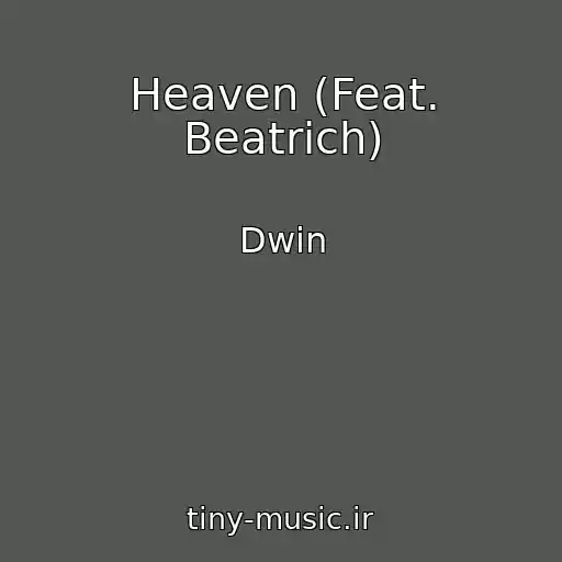 کاور آهنگ Heaven (Feat. Beatrich) از Dwin