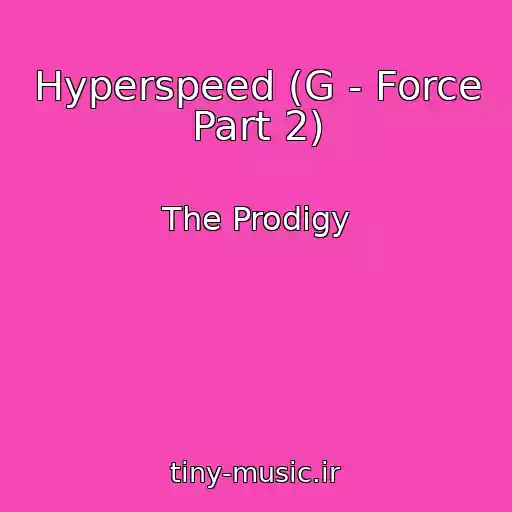 کاور آهنگ Hyperspeed (G - Force Part 2) از The Prodigy