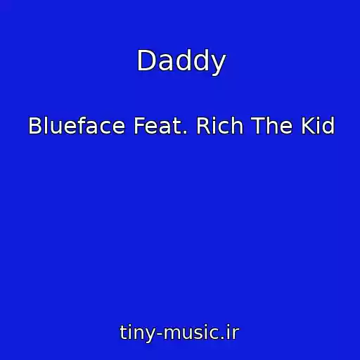 کاور آهنگ Daddy از Blueface Feat. Rich The Kid