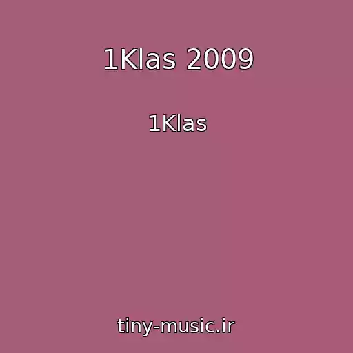 کاور آهنگ 1Klas 2009 از 1Klas