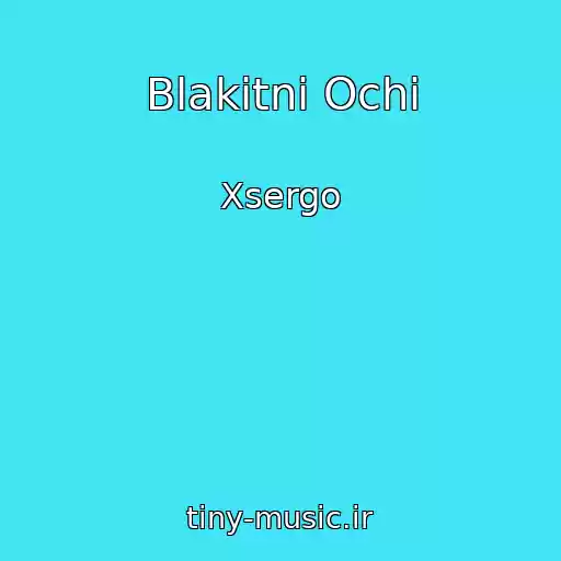 کاور آهنگ Blakitnі Ochі از Xsergo