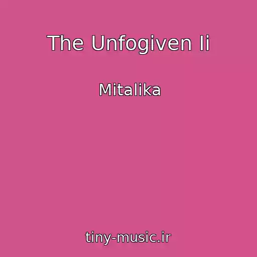 کاور آهنگ The Unfogiven Ii از Mitalika