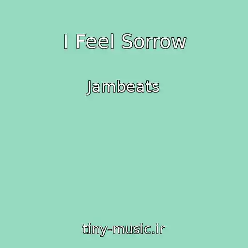 کاور آهنگ I Feel Sorrow از Jambeats