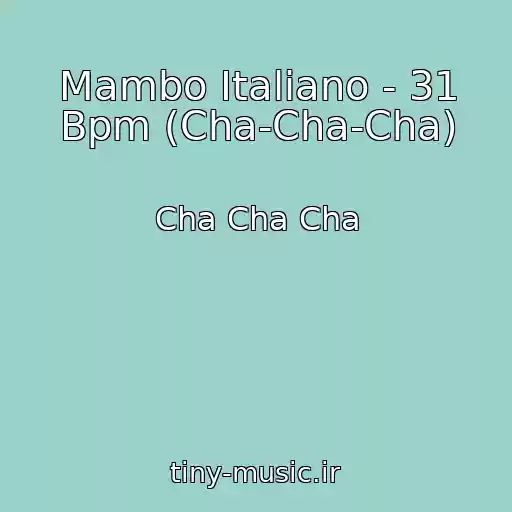 کاور آهنگ Mambo Italiano - 31 Bpm (Cha-Cha-Cha) از Cha Cha Cha